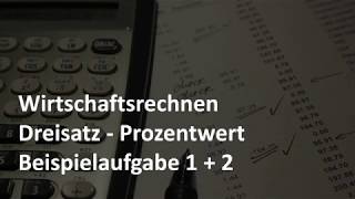 Dreisatz  Prozentwert  Beispiel 1 und 2  Übung  Wirtschaftsrechnen  Prüfungsvorbereitung Sped [upl. by Aivuy]