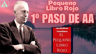 1º Paso AA DERROTA TOTAL  Pequeño Libro Rojo  alcoholicosanonimos [upl. by Mihalco388]