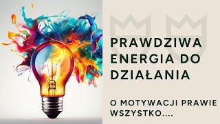 Prawdziwa motywacja [upl. by Phelia634]