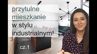 Przytulne mieszkanie w stylu industrialnym cz1  HOME TOUR [upl. by Nawk695]