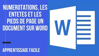 comment numéroter mettre les entêtes et les pieds de pages dans un document sur Word [upl. by Ayoras]