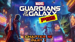 Guardians Of The Galaxy  Chapter 10 Part 1 Test Of Faith [upl. by Helge862]