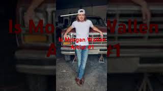 Is Morgan Wallen 1 [upl. by Ariada]