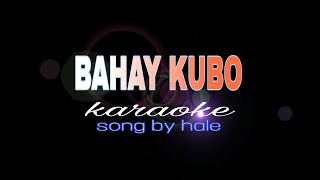 BAHAY KUBO hale karaoke [upl. by Xylia]