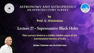 Lecture 27  Supermassive Black Holes [upl. by Houser498]