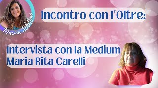 LAldilà Testimonianza della MEDIUM MARIA RITA CARELLI Un Canale diretto con lOltre [upl. by Soalokcin]