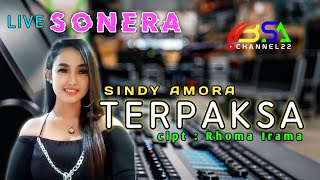 TERPAKSA  SINDY AMORA  LIVE SONERA [upl. by Gilson]