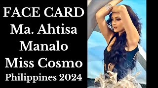 FACE CARD Ma Ahtisa Manalo  Miss Cosmo Philippines 2024 [upl. by Balduin]