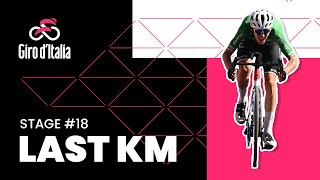 Giro dItalia 2023  Stage 18  Last KM 🔻 [upl. by Ardie]