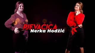 Nerka Hodžić  2019  Pjevačica [upl. by Yankee]