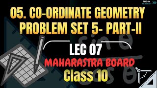 LECTURE NO 7  10TH MATH 2  CO ORDINATE GEOMETRY  PROBLEM SET 5 PART 2   MAHARASHTRA BOARD [upl. by Namzed65]