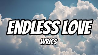 Endless Love Lyrics [upl. by Orji183]