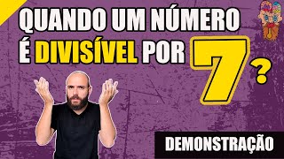 DIVISIBILIDADE por 7  critério e demonstração  congruências [upl. by Erena842]