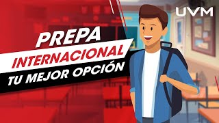 ¿Por qué la Prepa Internacional UVM es tu mejor opción [upl. by Hertzfeld193]