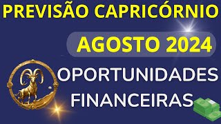 CAPRICÓRNIO AGOSTO 2024  Oportunidades Financeiras [upl. by Noxin]