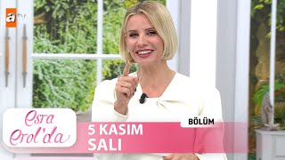 Esra Erolda 5 Kasım 2024  Tek Parça [upl. by Fallon]