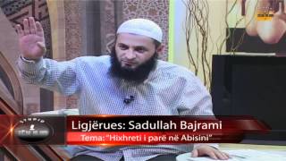 Sadullah Bajrami  Hixhreti i parë në Abisini Mësime Profetike 13 [upl. by Jamie]