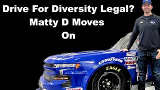 NASCAR Drive for Diversity Legal Matty D Makes a Move NASCAR Silly Season News [upl. by Llertram613]