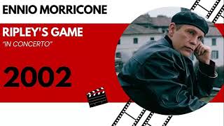 Ripleys game  In Concerto  Ennio Morricone [upl. by Uball]