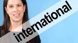 How to Pronounce INTERNATIONAL  American English [upl. by Terri]