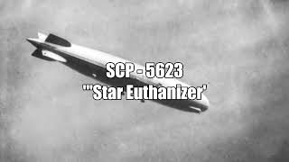 SCP  5623 Star Euthanizer [upl. by Hsakiv62]