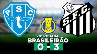 PAYSANDU 0 x 3 SANTOS Campeonato Brasileiro Série B 2024 20ª Rodada  Narração [upl. by Errehs]