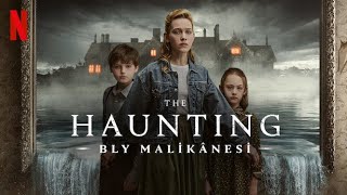 The Haunting Bly Malikânesi 2020 Netflix Türkçe Dublaj Fragman [upl. by Tillinger]