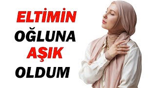 Eltimin Oğlu Merte Aşık Oldum İşin İçinden Nasıl Çıkacağım  İtiraf ve Hayat Hikayesi [upl. by Ahtela]