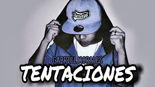 TENTACIONES Video Lyric  Gabriel Morales [upl. by Barbey812]