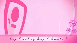 Lazy TownBing Bang Karaoke [upl. by Neih]