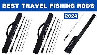 Best Travel Fishing Rods 2024 Top 5 Best Travel Fishing Rod Sets [upl. by Plumbo319]