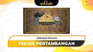 Jurusan Kuliah  Teknik Pertambangan [upl. by Aohk]