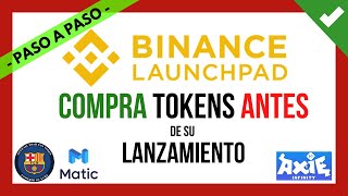 ✔️ BINANCE LAUNCHPAD 【 Qué es y Como Funciona ❓】 COMPRAR Tokens ANTES del Lanzamiento en Binance ❗️ [upl. by Wendelin]