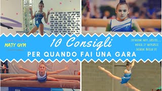 10 consigli per quando fai una gara 🤸MG🤙 Ginnastica Artistica [upl. by Enamrahs481]