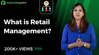 Retail Management  Introduction to Retail  Tutorialspoint [upl. by Antonina]