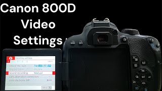 Canon 800D Video Settings  Frame rate settings  mic settings  DSLR Technology [upl. by Ingles316]