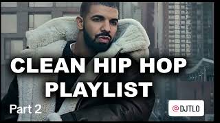 🔥2 hr Clean Hip Hop Mix Part 2🔥 [upl. by Rehttam626]