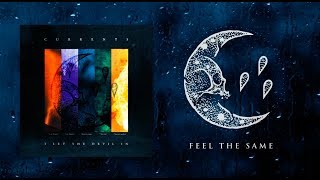 Currents  Feel The Same OFFICIAL AUDIO STREAM [upl. by Cully]