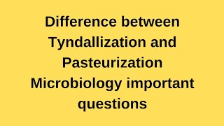 Difference between Tyndallization and Pasteurization Microbiology Technique [upl. by Melantha]