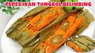 RESEP PEPES IKAN TONGKOL BELIMBING WULUH KHAS JAWA TIMUR [upl. by Aruat]