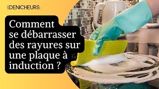 🧼Plaque à induction rayée  les astuces pour s’en débarrasser [upl. by Lancelle]