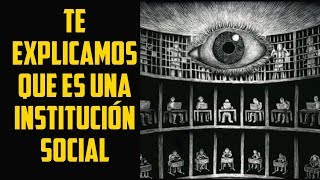 ¿Que es una institución social [upl. by Inalaeham]