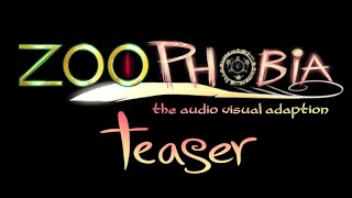 ZOOPHOBIA the audio visual adaption Teaser [upl. by Inele566]