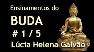 A SABEDORIA DE BUDA  leitura do DHAMMAPADA  15  Lúcia Helena Galvão [upl. by Ahsatsana962]