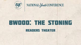 BWOOD THE STONING  READERS THEATER [upl. by Euqinwahs]