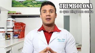 TREMBOLONA  o que ninguém conta [upl. by Asselim]