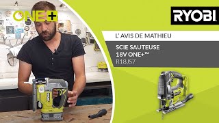 Scie sauteuse 18V ONE™ R18JS70 RYOBI®  L’avis de Mathieu [upl. by Roz]