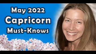 Capricorn May 2022 Astrology MustKnows Horoscope Forecast [upl. by Haughay]