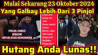 Mulai Sekarang Yang Galbay Lebih Dari 3 Pinjol Utang LunasBpk Presiden Sudah Bilang Miskin [upl. by Aynahs318]