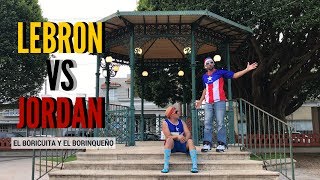 El Boricuita y el Borinqueño  Lebron vs Jordan [upl. by Acirahs]